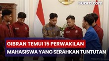 Setelah Aksi Demo, Gibran Temui 15 Perwakilan Mahasiswa yang Serahkan Tuntutan