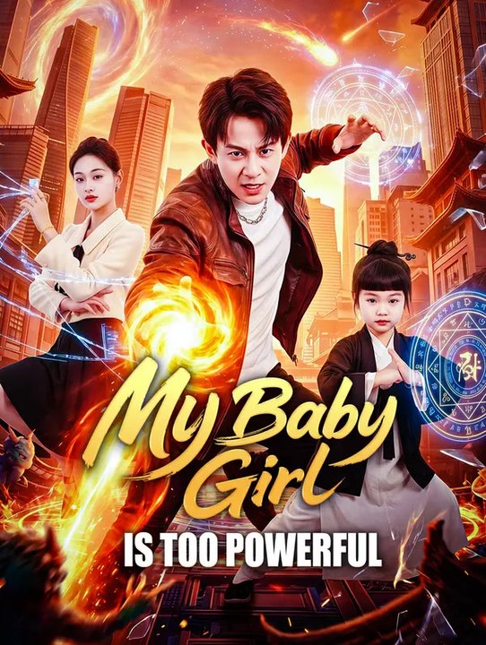 My Baby Girl Is Too Powerful | Full Series | Short Drama English