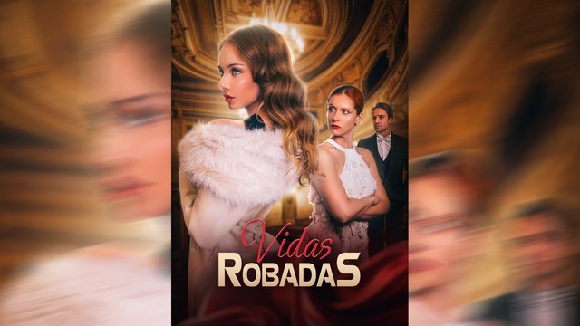 Vidas Robadas | Drama Completo 55 Episodios 2026 | Short Drama Español SD | NITRO REALMS