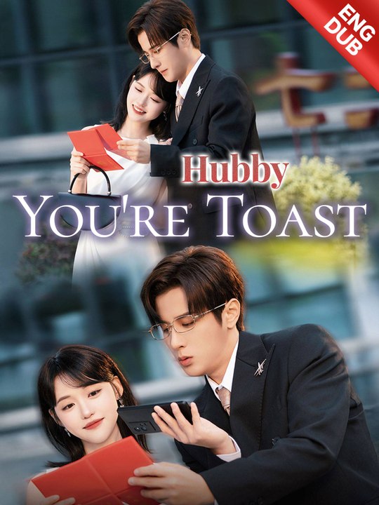 Hubby, You're Toast ChINESE DRAMA GS