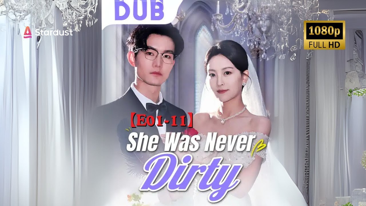 she was never dirty chinese drama