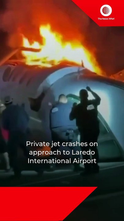Private jet crashes on approach to Laredo International Airport
