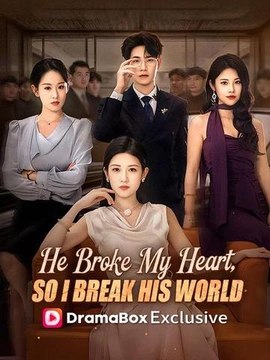 He Broke My Heart, So I Break His World（DUBBED） - Full Episode