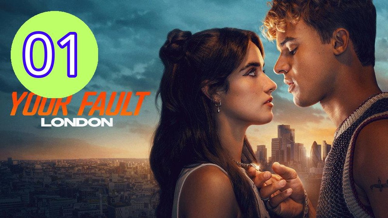 Your Fault London 2026 Episode 1 Engsub