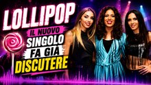 LOLLIPOP il nuovo singolo fa già discutere