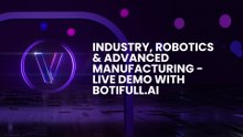 Industry, Robotics & Advanced Manufacturing - Live Demo with Botifull.ai
