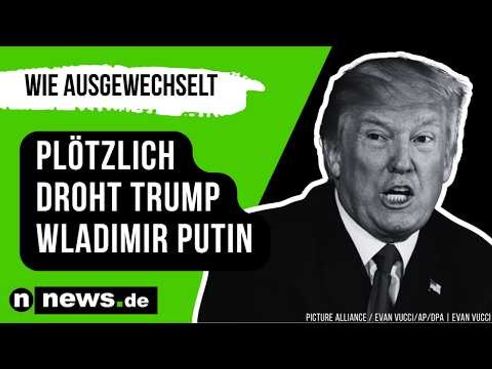 Donald Trump: Trump wie ausgewechselt - plötzlich droht er Wladimir Putin