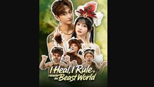 I Heal, I Rule, I Rewrite The Beast World - Full Movie #DB