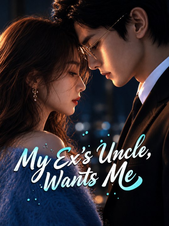My Exs Pilot Uncle Wants Me - Full Movie #NS