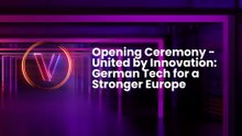 Opening Ceremony - United by Innovation: German Tech for a Stronger Europe