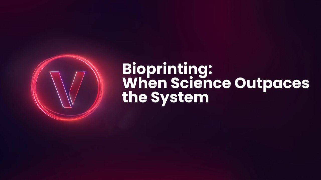 Bioprinting: When Science Outpaces the System