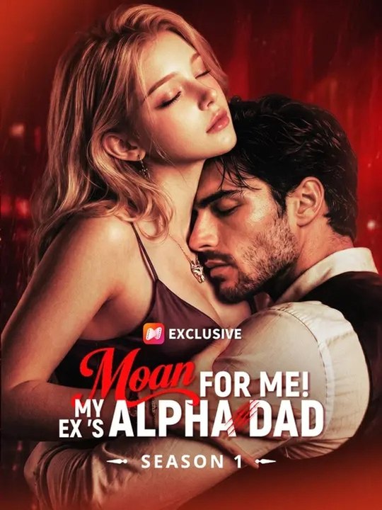 Moan for Me! My Ex's Alpha Dad_2