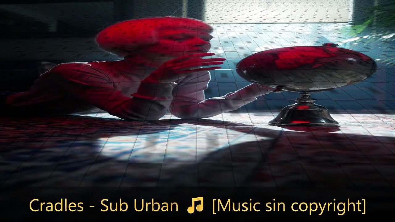 Cradles - Sub Urban🎵 [Music sin copyright]
