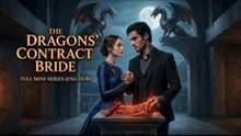 The Dragons' Contract Bride (Full Movie Marathon) [ENG DUB]
