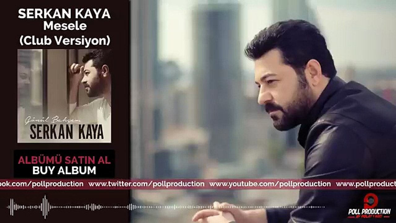 Serkan Kaya - Mesele - Club Versiyon