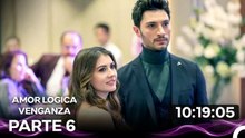 Amor Lógica Venganza Todos Los Capitulos Parte 6 (Doblado en Español)