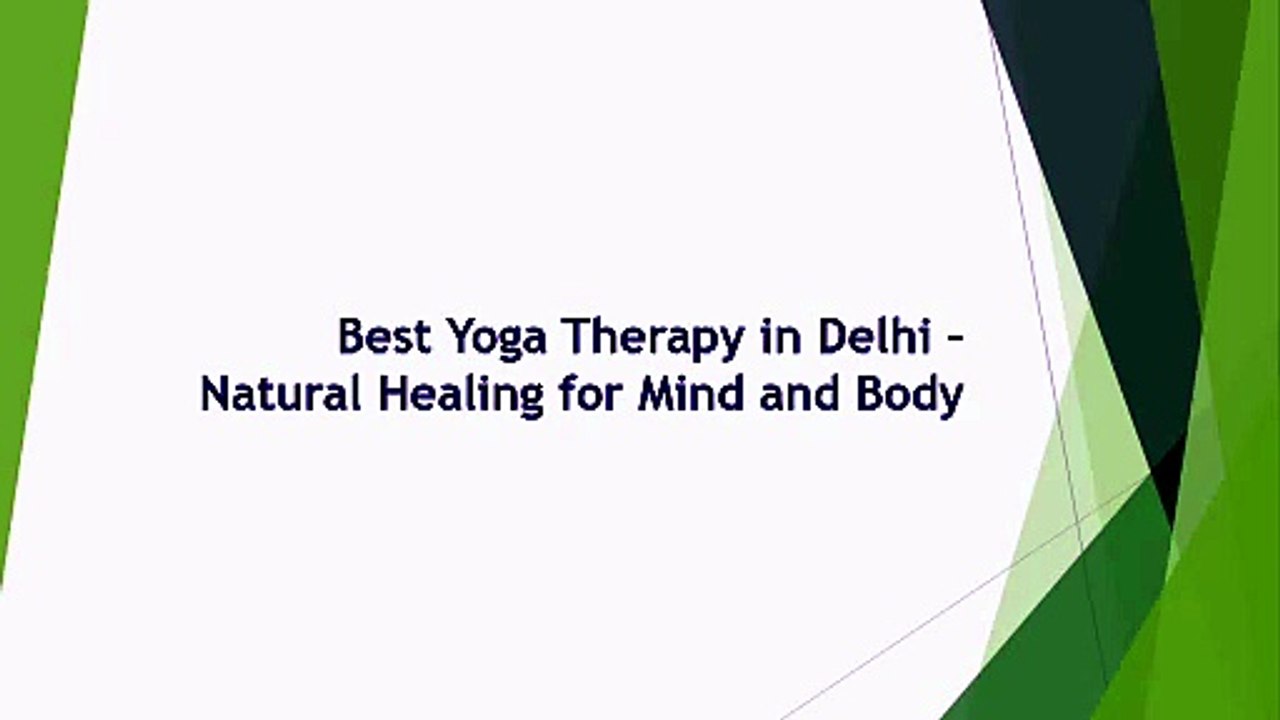 Best Yoga Therapy in Delhi – Natural Healing for Mind and Body