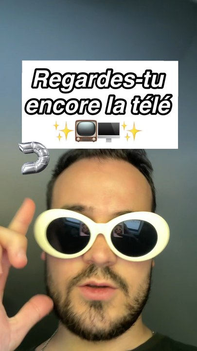 Regardes tu encore la télé 🖥️✨📺