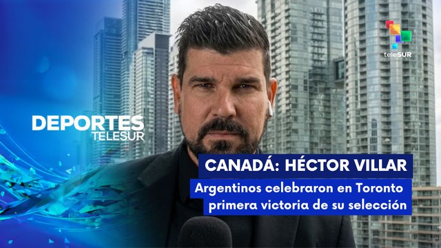 Deportes | Hector Villar | Argentinos en Canadá celebran la primera victoria de la albiceleste