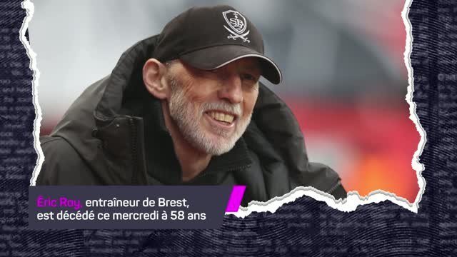 Ligue 1 - Éric Roy est décédé