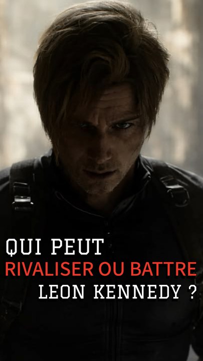 Qui peut rivaliser / battre Leon Kennedy ?