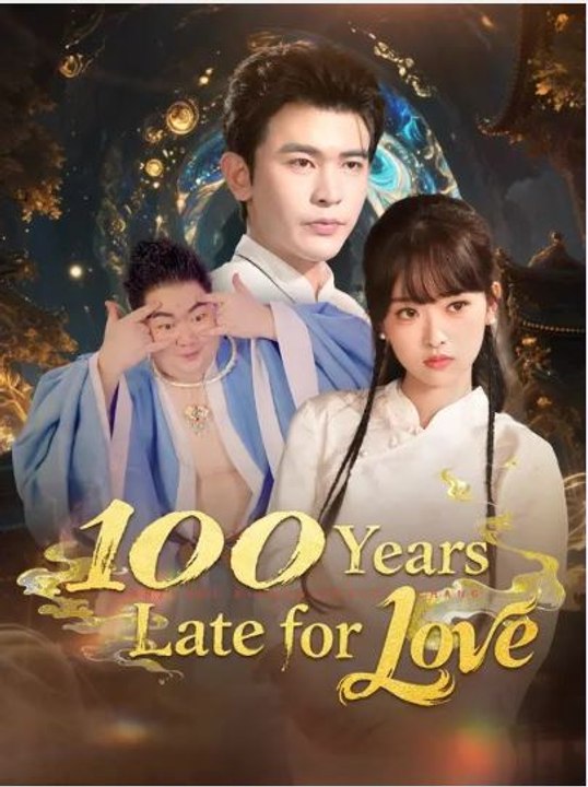100 Years Late for Love - Full Series - Short Drama English