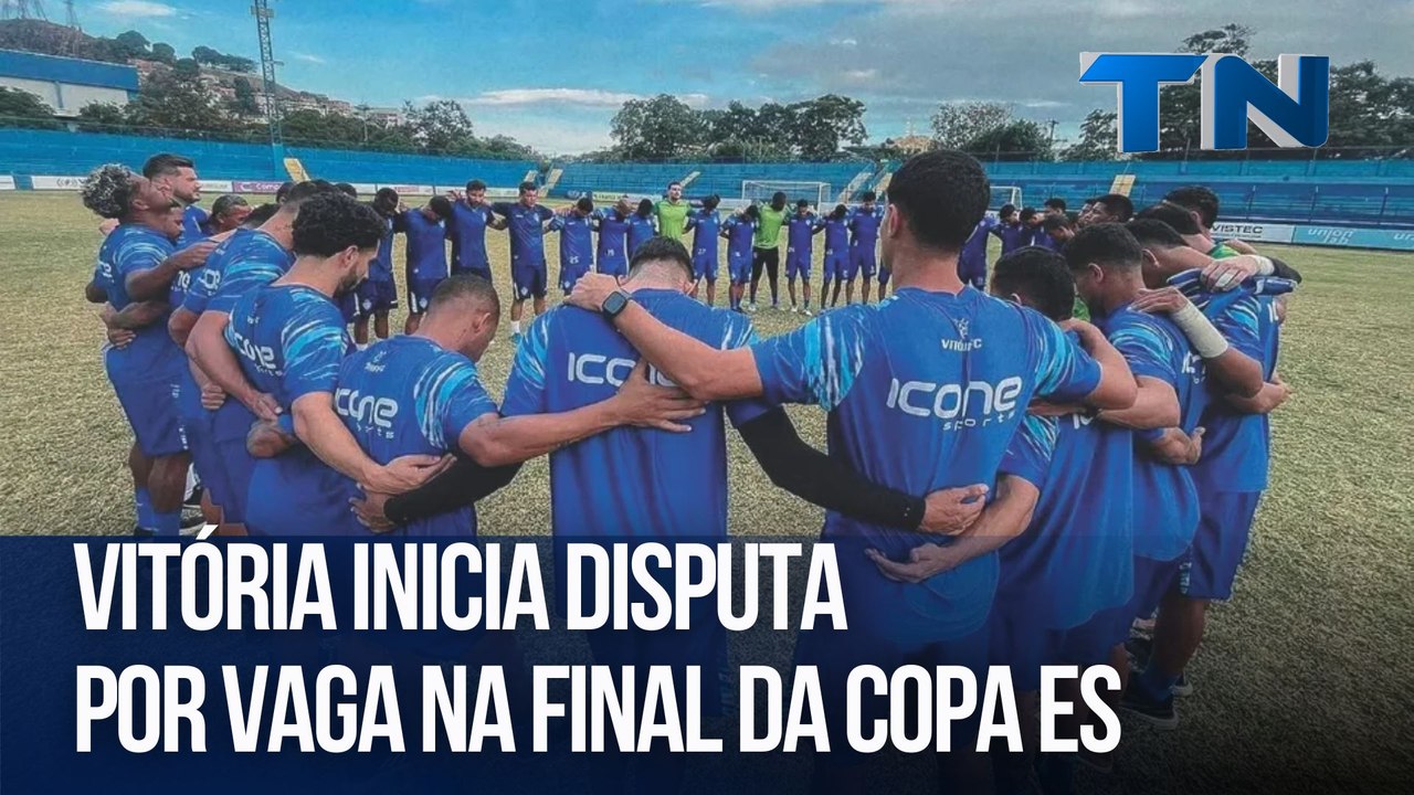 Giro Esportivo | Vitória inicia disputa por vaga na final da Copa ES