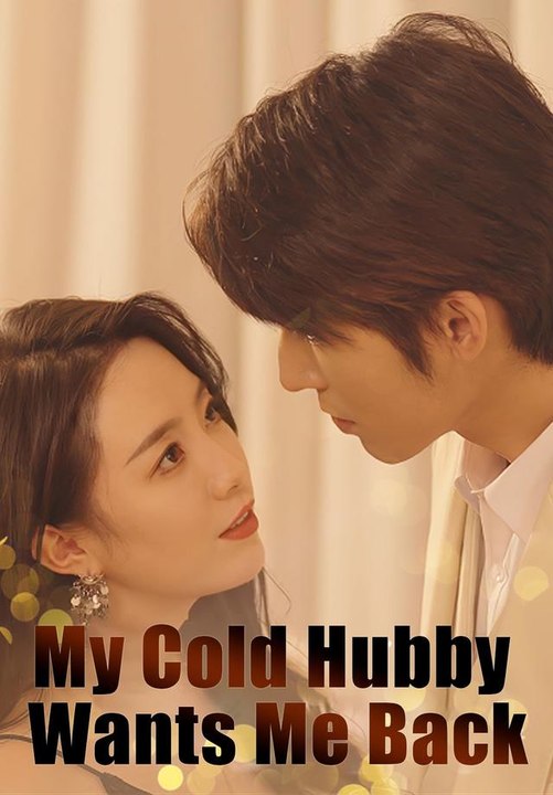 My Cold Hubby Wants Me Back | Full Series | Short Drama English