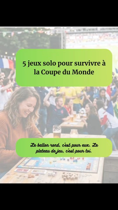 5 jeux solo pour survivre à la Coupe du Monde