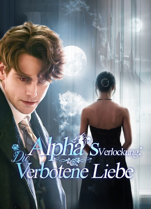 Alphas Verlockung: Die verbotene Liebe | Full 90 Eps SD Drama 2026