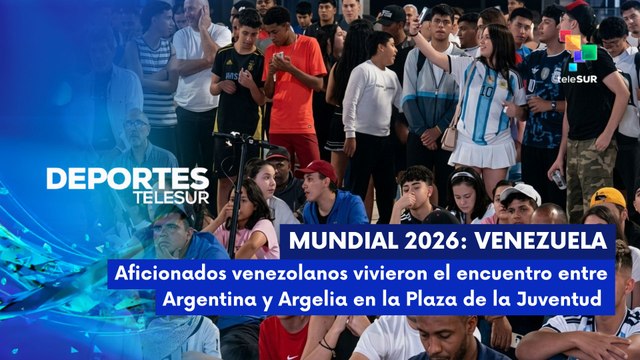 DEPORTES TELESUR | Aficionados venezolanos vivieron el encuentro entre Argentina y Argelia 17-06-26