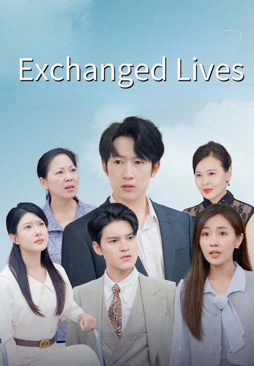Exchanged Lives | Full Series | Short Drama English