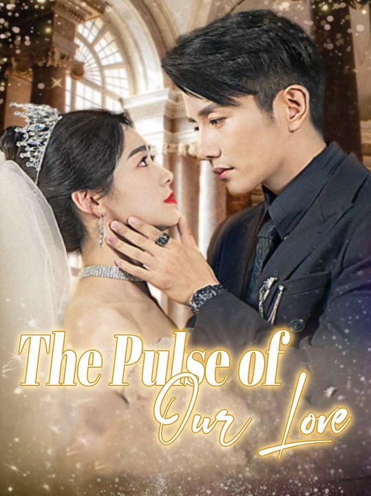 The Pulse of Our Love | Full Series | Short Drama English