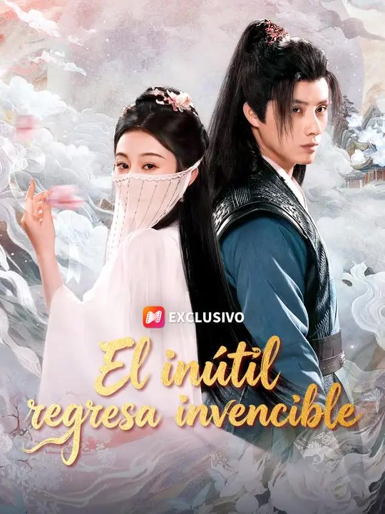 El inútil regresa invencible | Serie Completa | Short Drama Español