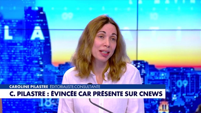 Le témoignage de Caroline Pilastre, évincée d'un événement car présente sur CNEWS