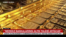 "Merkez Bankalarının altın talebi artacak"