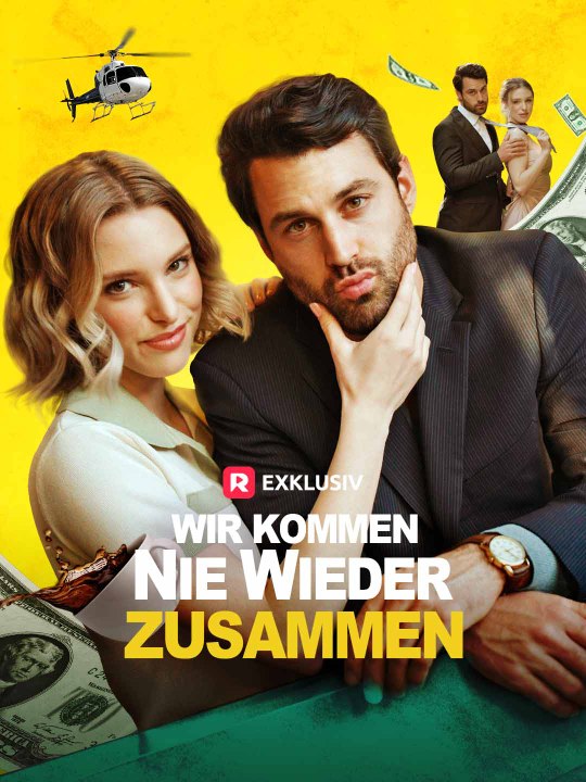 Wir kommen nie wieder zusammen Ganze Folge