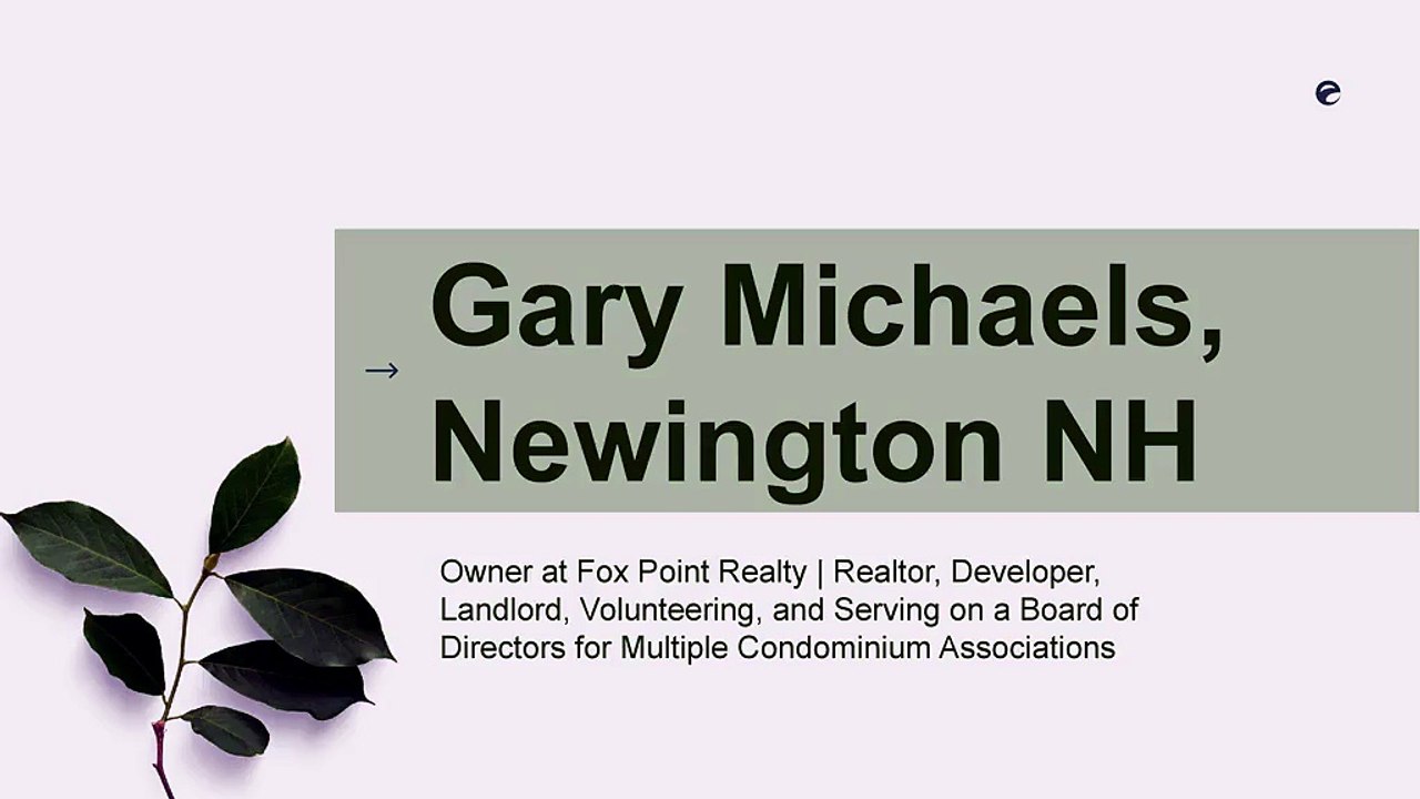 Gary Michaels (Newington, NH) - A Concept-to-Completion Pro