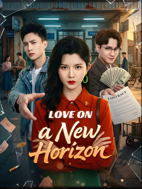 Love on a New Horizon-Drama FULL MOVIES ENGLISH SUB