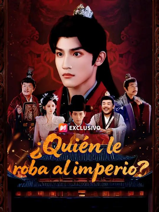 ¿Quién le roba al imperio? | Serie Completa | Short Drama Español