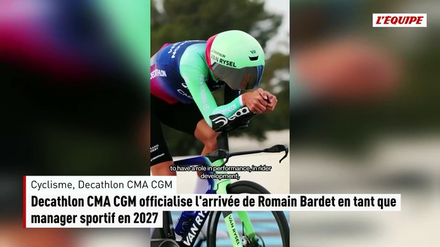 Decathlon CMA CGM officialise l'arrivée de Romain Bardet en tant que manager sportif en 2027 - Cyclisme - Décathlon CMA CGM