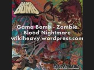 Gama Bomb - Zombie Blood Nightmare