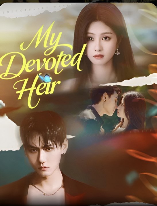 My Devoted Heir - Drama