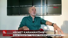 Hikmet Karaman'dan 1. Lig sözleri: Guardiola şampiyon yapamaz
