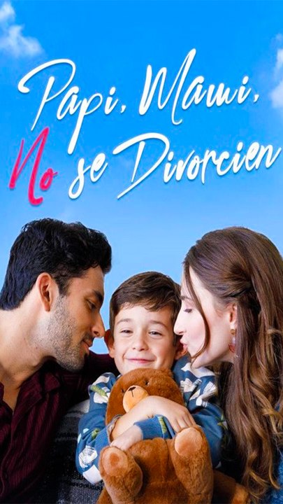 Papi, Mami, No Se Divorcien - Completo