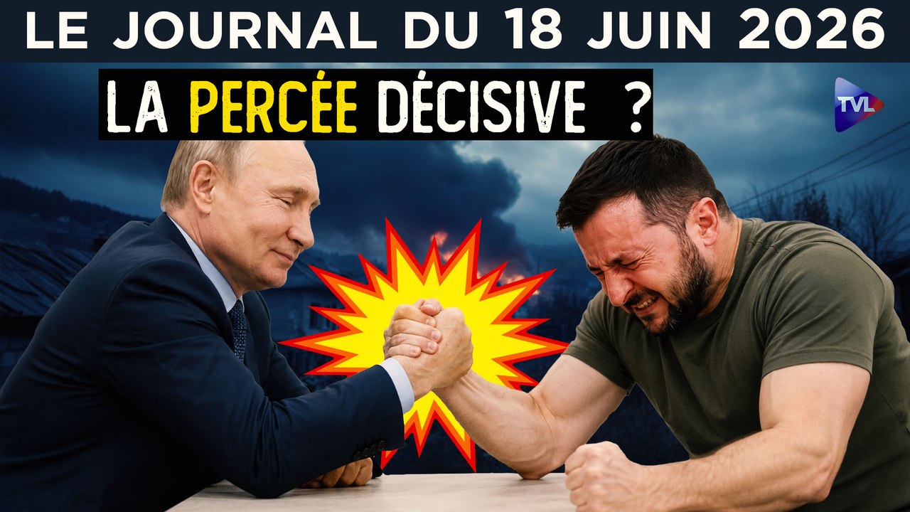 Offensive russe en Ukraine - JT du jeudi 18 juin 2026