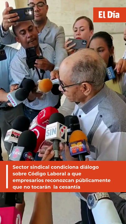 Sector sindical condiciona diálogo sobre Código Laboral a que empresarios reconozcan públicamente que no tocarán  la cesantía