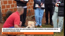 ALLANARON LA CASA DE LOS DUEÑOS DE LOS PERROS PELIGROSOS EN EL BARRIO ITAEMBE MINI