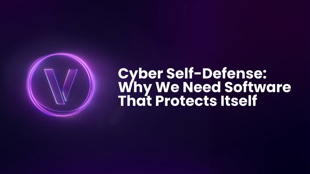 Cyber Self-Defense: Why We Need Software That Protects Itself
