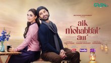Aik Mohabbat Aur Episode 04 - Subtitles Eng - 15 June 26 | Ahad Raza Mir & Maya Ali